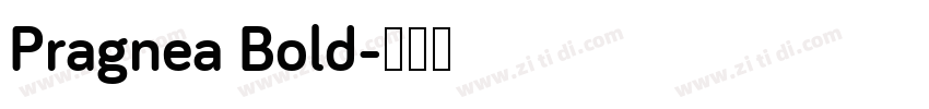 Pragnea Bold字体转换